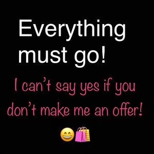 Make me an offer on anything!